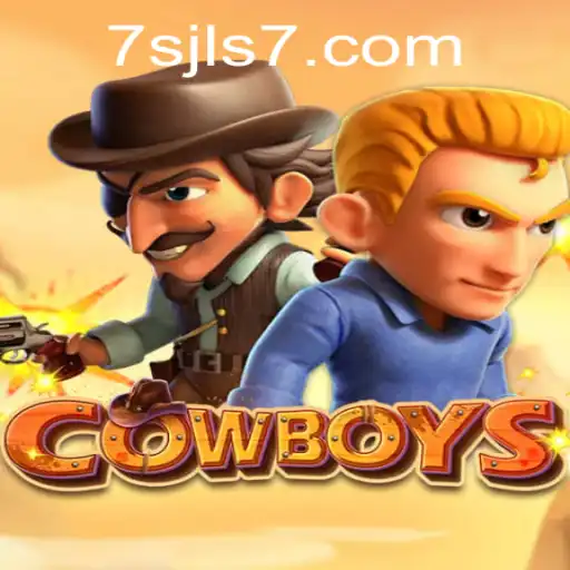 The Thrilling Adventure of COWBOYS at 7SJL CASINO