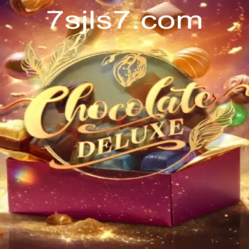 Exploring the World of ChocolateDeluxe at 7SJL CASINO