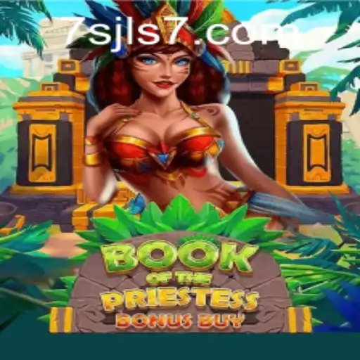 Book of the Priestess: Unveiling the Mysteries of 7SJL Casino's Magical Slot Game