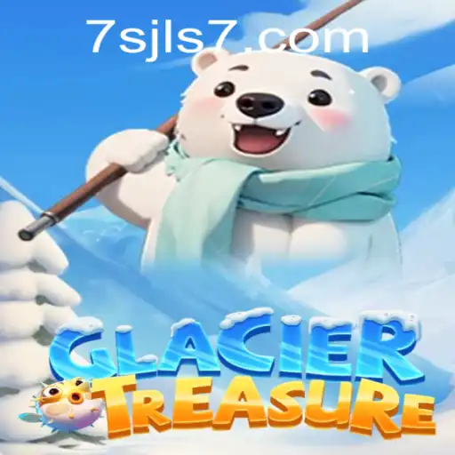 GlacierTreasure: A Chilling Adventure in the World of 7SJL CASINO