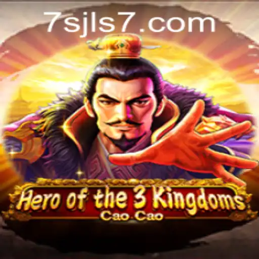 Explore the Epic World of 'Heroofthe3KingdomsCaoCao' and Its Thrilling Connection to 7SJL CASINO