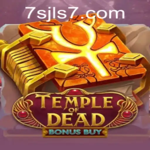 Unveiling the Mysteries of TempleofDeadBonusBuy at 7SJL CASINO